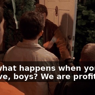 See what happens when you believe, boys? We are profitable!