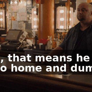 - Ah, that means he had to go home and dump.