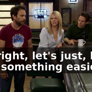All right, let's just, let's ask something easier.