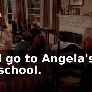 I go to Angela's school.