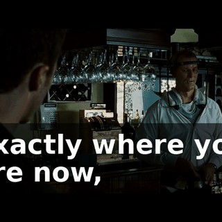 exactly where you are now,