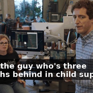 Says the guy who's three months behind in child support.