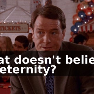 that doesn't believe in eternity?