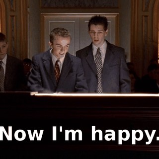 Now I'm happy.