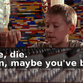 - live, die. - Son, maybe you've been