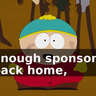 enough sponsors back home,