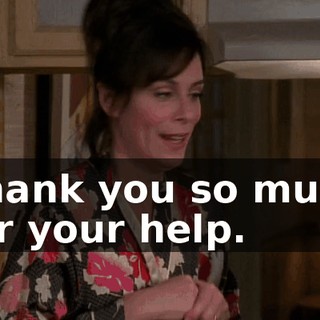 Thank you so much for your help.