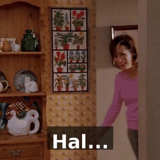 Hal...