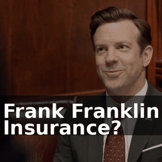 Frank Franklin Insurance?