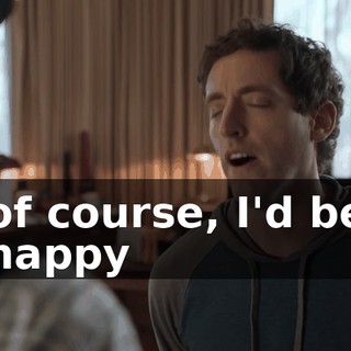 of course, I'd be happy
