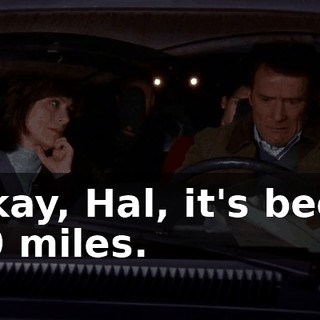 Okay, Hal, it's been 40 miles.