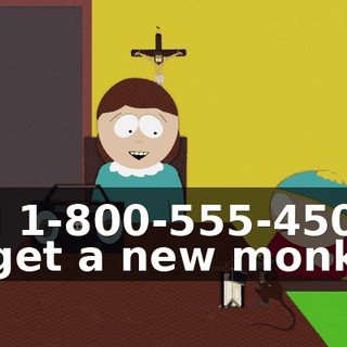 call 1-800-555-4500 to get a new monkey.