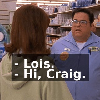 - Lois. - Hi, Craig.
