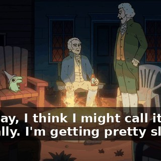 Anyway, I think I might call it, actually. I'm getting pretty sleepy.