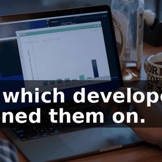 by which developers signed them on.