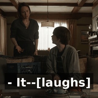 - It--[laughs]