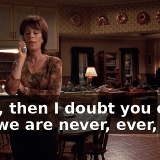 Well, then I doubt you care, but we are never, ever,