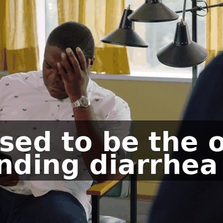 I used to be the one sending diarrhea