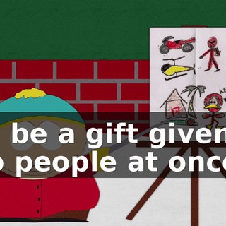 will be a gift given by two people at once