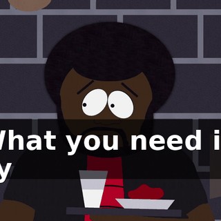 - What you need is a guy