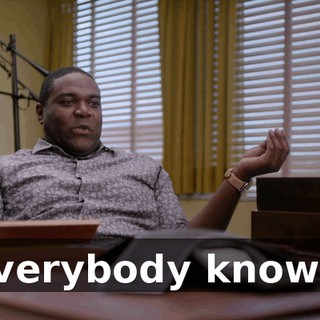 Everybody knows.