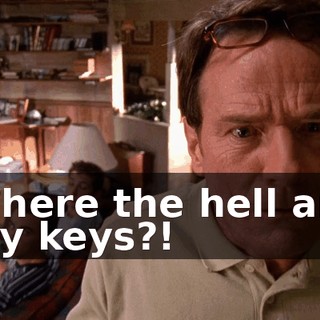 Where the hell are my keys?!