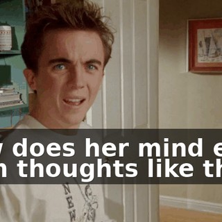 How does her mind even form thoughts like that?