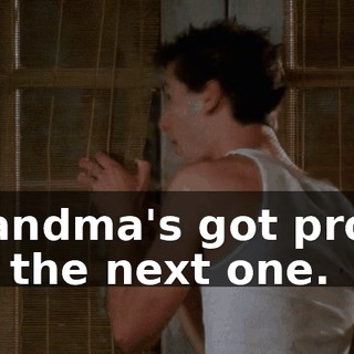 Grandma's got props for the next one.