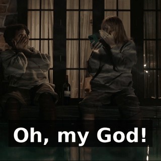 Oh, my God!