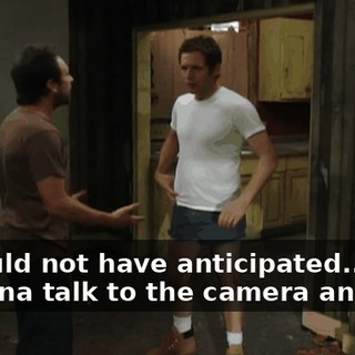 - I could not have anticipated... - Wanna talk to the camera and cry?