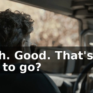 - Yeah. Good. That's--you want to go?