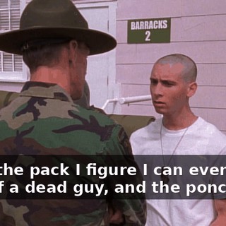 Well, the pack I figure I can eventually get off a dead guy, and the poncho?