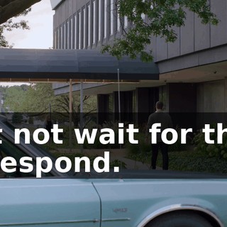 just not wait for them to respond.