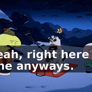 Yeah, right here is fine anyways.