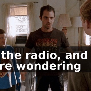 on the radio, and we were wondering