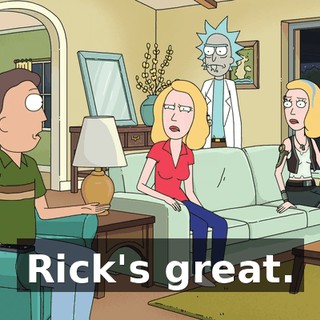 Rick's great.
