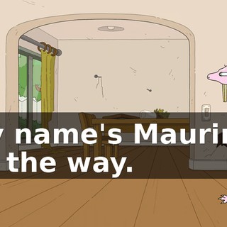 My name's Maurine, by the way.