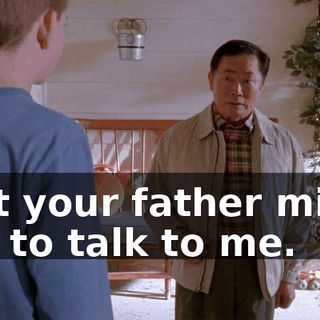 that your father might like to talk to me.