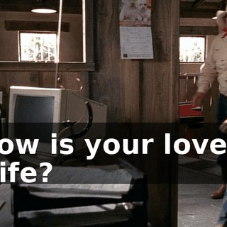How is your lovely wife?