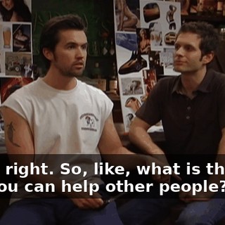 Right, right. So, like, what is the best way you can help other people?