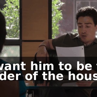 "I want him to be the leader of the house