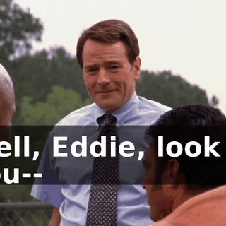 Well, Eddie, look at you--