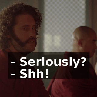 - Seriously? - Shh!