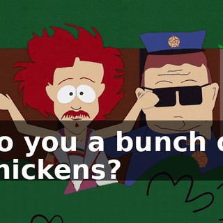 So you a bunch of chickens?