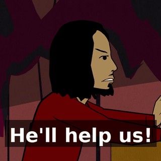 He'll help us!