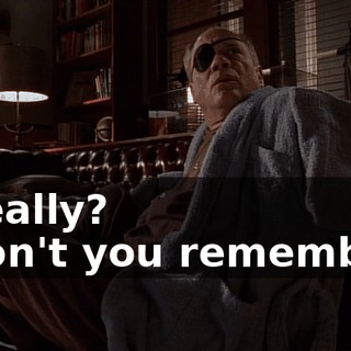 - Really? - Don't you remember?