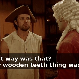 - What way was that? - Your wooden teeth thing was bad.