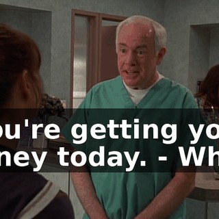 - You're getting your kidney today. - What?