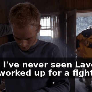 Man, I've never seen Lavernia this worked up for a fight.