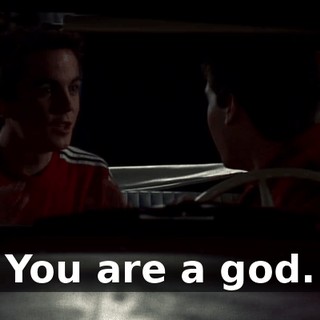 You are a god.